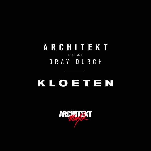 Architekt feat. Dray Durch - Kloeten